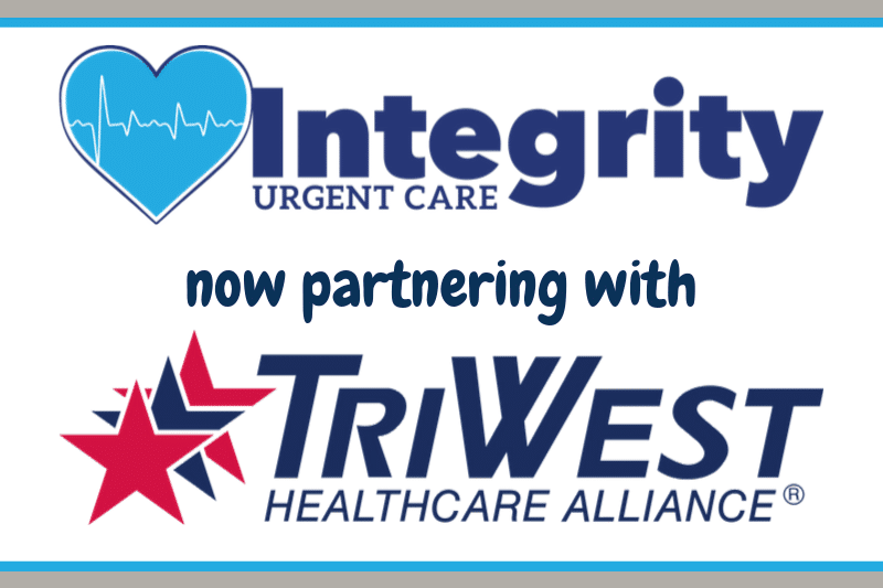 Words read: Integrity Urgent Care is now partnering with TriWest Healthcare alliance
