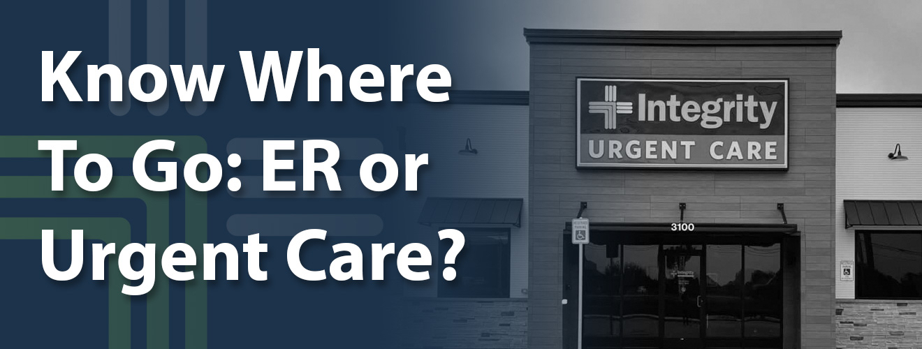 KnowWhereToGo-ERorUrgentCare-IntegrityUrgentCare